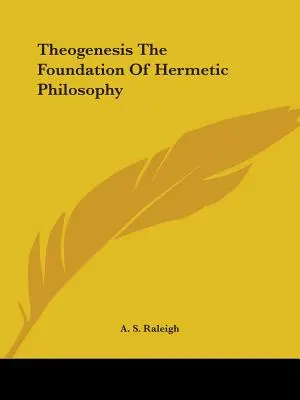 Teogeneza podstawą filozofii hermetycznej - Theogenesis The Foundation Of Hermetic Philosophy