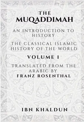 Muqaddimah: Wprowadzenie do historii - tom 1 - The Muqaddimah: An Introduction to History - Volume 1