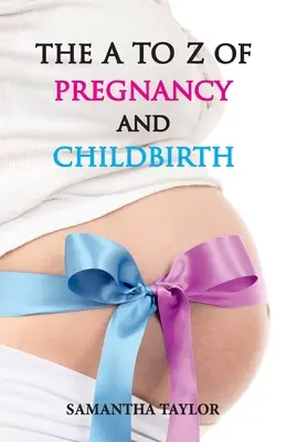 Ciąża i poród od A do Z - The A to Z of Pregnancy & Child Birth