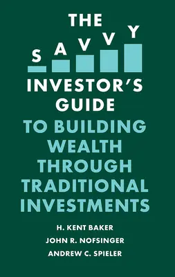 Przewodnik doświadczonego inwestora po budowaniu bogactwa poprzez tradycyjne inwestycje - The Savvy Investor's Guide to Building Wealth Through Traditional Investments