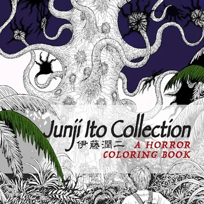 Kolekcja Junji Ito: Kolorowanka horroru - Junji Ito Collection: A Horror Coloring Book