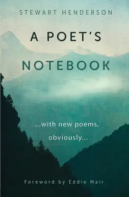 Notatnik poety: Z nowymi wierszami, oczywiście - A Poet's Notebook: With New Poems, Obviously