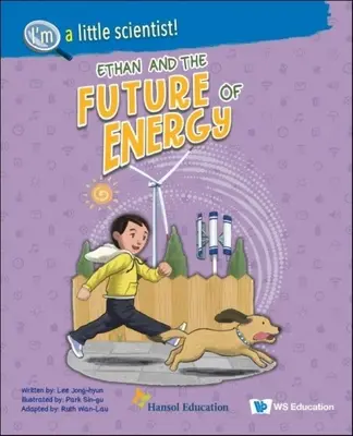 Ethan i przyszłość energii - Ethan and the Future of Energy