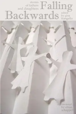 Falling Backwards: Historie ojców i córek - Falling Backwards: Stories of Fathers and Daughters