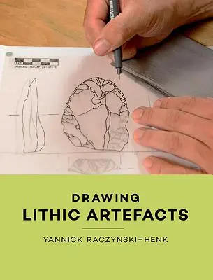 Rysowanie artefaktów litowych - Drawing Lithic Artefacts