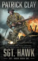 Sgt. Hawk: Powieść o II wojnie światowej - Sgt. Hawk: A World War II Novel