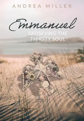 Emmanuel: Zaspokajanie spragnionej duszy - Emmanuel: Satisfying the Thirsty Soul