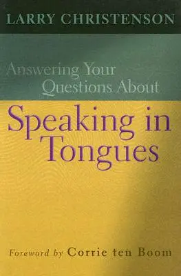 Odpowiedzi na pytania dotyczące mówienia językami - Answering Your Questions about Speaking in Tongues