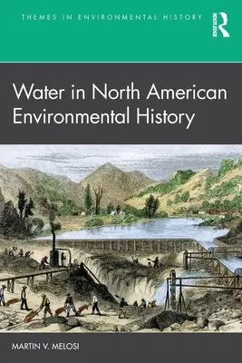 Woda w historii środowiska Ameryki Północnej - Water in North American Environmental History