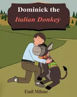 Osioł włoski Dominick - Dominick the Italian Donkey