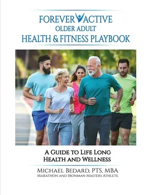 Podręcznik zdrowia i sprawności fizycznej Forever Active dla osób starszych - Forever Active Older Adult Health & Fitness Playbook