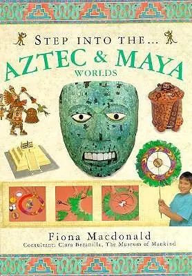 Krok do świata Azteków i Majów - Step Into the Aztec & Maya Worlds