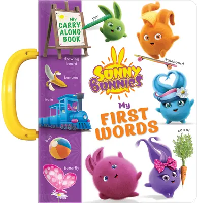 Sunny Bunnies: Moje 100 pierwszych słów: A Carry Along Book - Sunny Bunnies: My 100 First Words: A Carry Along Book