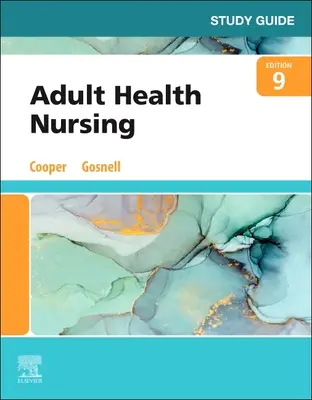 Study Guide for Adult Health Nursing (Cooper Kim RN MSN (Katedra Pielęgniarstwa Program Ivy Tech State College Terre Haute Indiana)) - Study Guide for Adult Health Nursing (Cooper Kim RN MSN (Chair Nursing Department Program Ivy Tech State College Terre Haute Indiana))