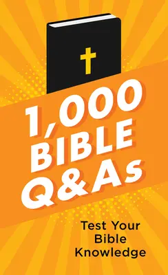 1000 pytań i odpowiedzi biblijnych: Sprawdź swoją wiedzę biblijną - 1,000 Bible Q&as: Test Your Bible Knowledge