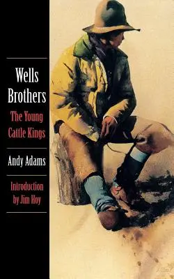 Bracia Wells, młodzi królowie bydła - Wells Brothers, the Young Cattle Kings