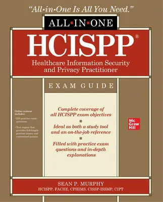 Hcispp Healthcare Information Security and Privacy Practitioner - kompleksowy przewodnik egzaminacyjny - Hcispp Healthcare Information Security and Privacy Practitioner All-In-One Exam Guide