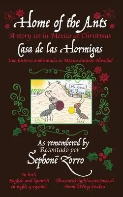 Dom mrówek/Casa de las Hormigas: Historia rozgrywająca się w Meksyku/Una historia ambientada en Mxico durante Navidad - Home of the Ants/Casa de las Hormigas: A story set in Mexico/Una historia ambientada en Mxico durante Navidad