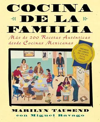 Cocina de la Familia (Kuchnia rodzinna): Mas de 200 Recetas Autenticas de Cocinas Mexicanas (Ponad 200 autentycznych przepisów z kuchni meksykańsko-amerykańskiej) - Cocina de la Familia (Family Kitchen): Mas de 200 Recetas Autenticas de Cocinas Mexicanas