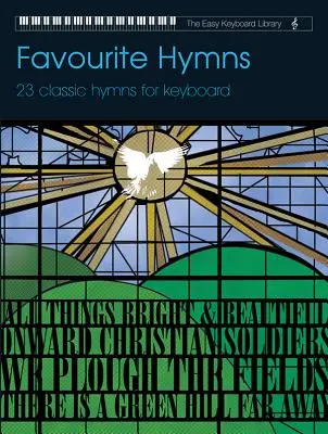 Ulubione hymny: 23 klasyczne hymny na keyboard - Favourite Hymns: 23 Classic Hymns for Keyboard