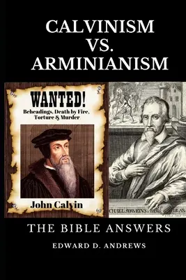 Kalwinizm kontra arminianizm: Biblijne odpowiedzi - Calvinism vs. Arminianism: The Bible Answers