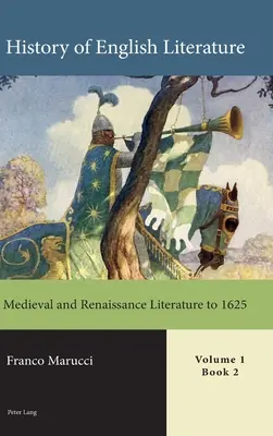 Historia literatury angielskiej, tom 1 - eBook: Literatura średniowiecza i renesansu do 1625 r. - History of English Literature, Volume 1 - eBook: Medieval and Renaissance Literature to 1625
