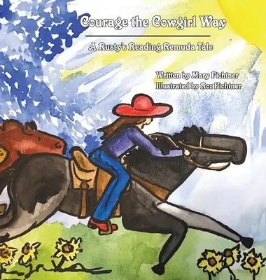 Odwaga na sposób kowbojki: A Rusty's Reading Remuda Tale - Courage the Cowgirl Way: A Rusty's Reading Remuda Tale