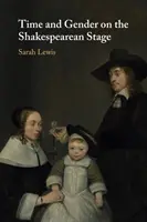 Czas i płeć na scenie szekspirowskiej - Time and Gender on the Shakespearean Stage