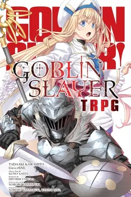 Stołowa gra fabularna Goblin Slayer - Goblin Slayer Tabletop Roleplaying Game