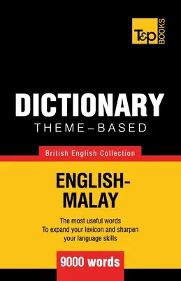 Słownik tematyczny brytyjski-angielski-malajski - 9000 słów - Theme-based dictionary British English-Malay - 9000 words