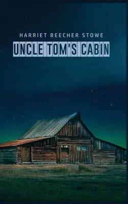 Chata wuja Toma - Uncle Tom's Cabin