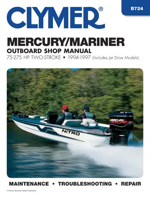 Mercury Mariner 75-275 HP Two-Stroke 1994-97 Instrukcja obsługi silnika zaburtowego: Obejmuje modele z napędem odrzutowym - Mercury Mariner 75-275 HP Two-Stroke 1994-97 Outboard Shop Manual: Includes Jet Drive Models