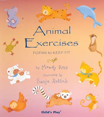 Ćwiczenia dla zwierząt: Wiersze dla utrzymania formy - Animal Exercises: Poems to Keep Fit