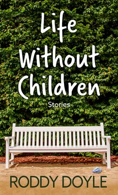 Życie bez dzieci: Opowiadania - Life Without Children: Stories