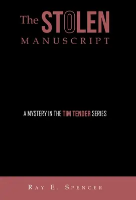 Skradziony manuskrypt: Tajemnica w serii Tim Tender - The Stolen Manuscript: A Mystery in the Tim Tender Series