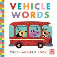 Dotknij i poczuj: słowa pojazdów - książka planszowa - Touch-and-Feel: Vehicle Words - Board Book