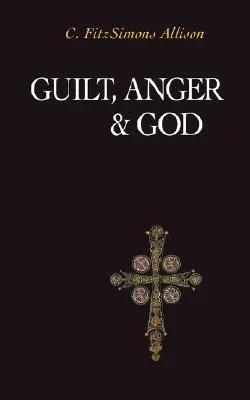 Wina, gniew i Bóg - Guilt, Anger, and God