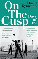 Na szczycie - Dni '62 - On the Cusp - Days of '62