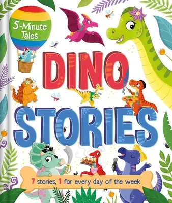 5-Minute Tales: Dino Stories: Z 7 historiami, 1 na każdy dzień tygodnia - 5-Minute Tales: Dino Stories: With 7 Stories, 1 for Every Day of the Week