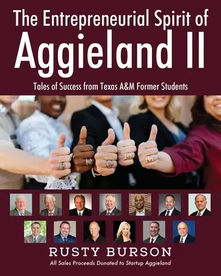 Duch przedsiębiorczości Aggieland II: Opowieści o sukcesie byłych studentów Texas A&M - The Entrepreneurial Spirit of Aggieland II: Tales of Success from Texas A&M Former Students
