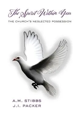 Duch w tobie: Zaniedbane posiadanie Kościoła - The Spirit Within You: The Church's Neglected Possession