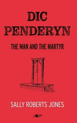 DIC Penderyn: Człowiek i męczennik - DIC Penderyn: The Man and the Martyr