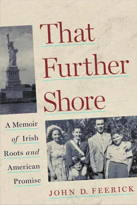 Tamten dalszy brzeg: Wspomnienie irlandzkich korzeni i amerykańskiej obietnicy - That Further Shore: A Memoir of Irish Roots and American Promise