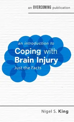 Wprowadzenie do radzenia sobie z urazem mózgu - An Introduction to Coping with Brain Injury
