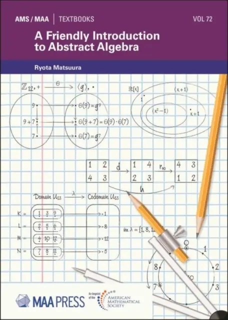 Przyjazne wprowadzenie do algebry abstrakcyjnej - Friendly Introduction to Abstract Algebra