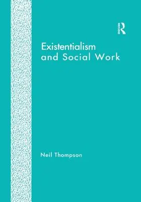 Egzystencjalizm i praca socjalna - Existentialism and Social Work