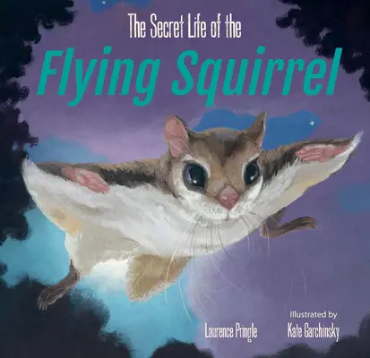 Sekretne życie latającej wiewiórki - The Secret Life of the Flying Squirrel