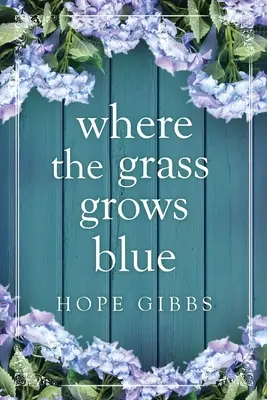 Gdzie trawa rośnie niebieska - Where the Grass Grows Blue