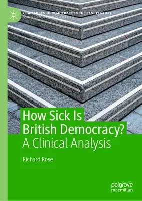 Jak chora jest brytyjska demokracja? Analiza kliniczna - How Sick Is British Democracy?: A Clinical Analysis