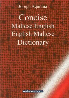 Zwięzły słownik maltańsko-angielsko-maltański - Concise Maltese-English-Maltese Dictionary